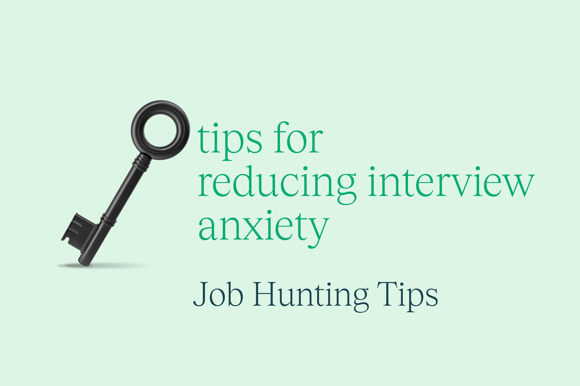 3 tips for reducing interview anxiety